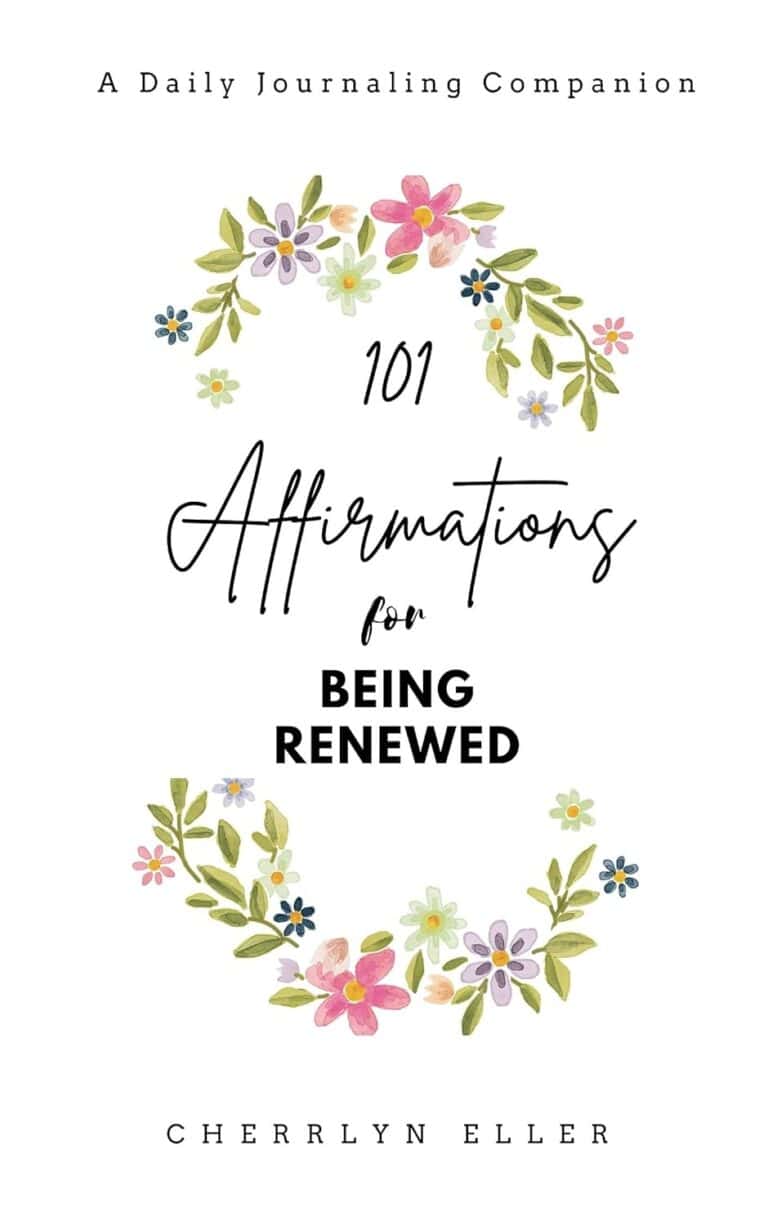 101 Affirmationsfor Being Renewed